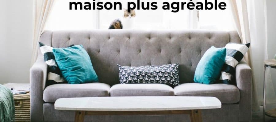 7 ways to make your home more pleasant